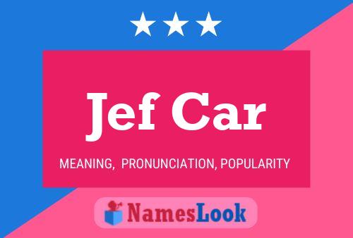 Póster del nombre Jef Car