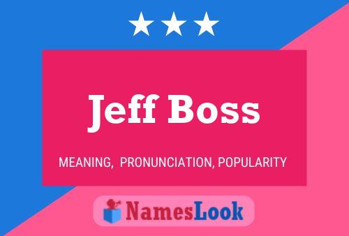 Póster del nombre Jeff Boss