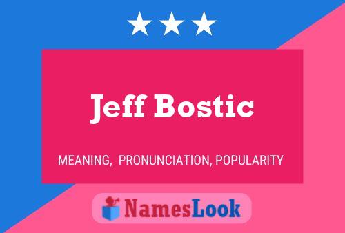 Póster del nombre Jeff Bostic