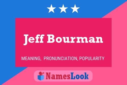 Póster del nombre Jeff Bourman