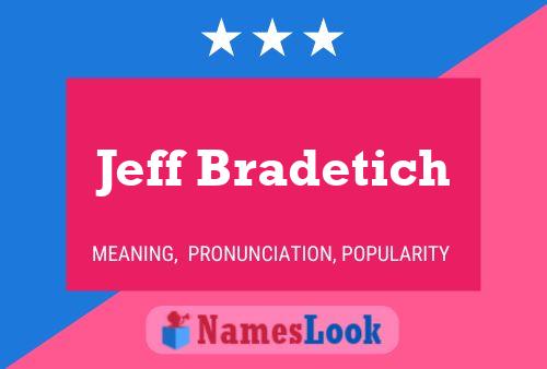 Póster del nombre Jeff Bradetich