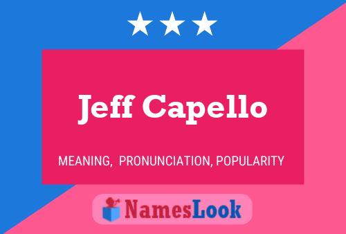 Póster del nombre Jeff Capello