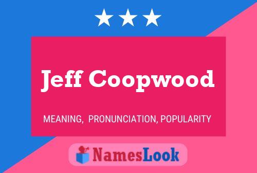 Póster del nombre Jeff Coopwood