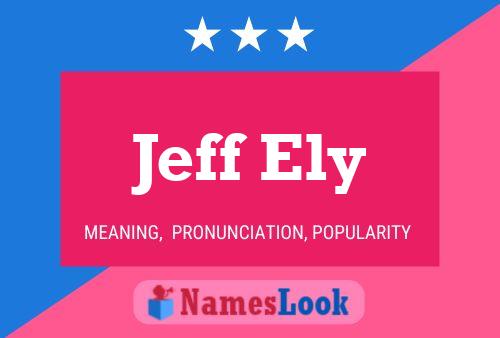 Póster del nombre Jeff Ely