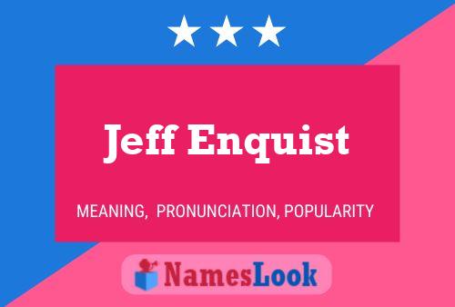 Póster del nombre Jeff Enquist