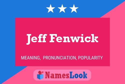 Póster del nombre Jeff Fenwick