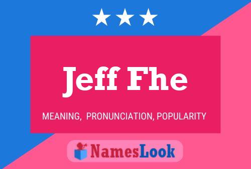 Póster del nombre Jeff Fhe