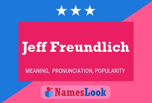 Póster del nombre Jeff Freundlich