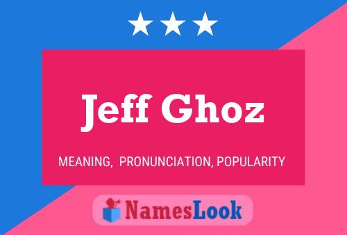 Póster del nombre Jeff Ghoz