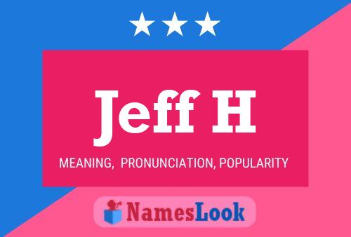 Póster del nombre Jeff H