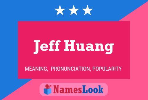 Póster del nombre Jeff Huang