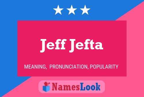 Póster del nombre Jeff Jefta