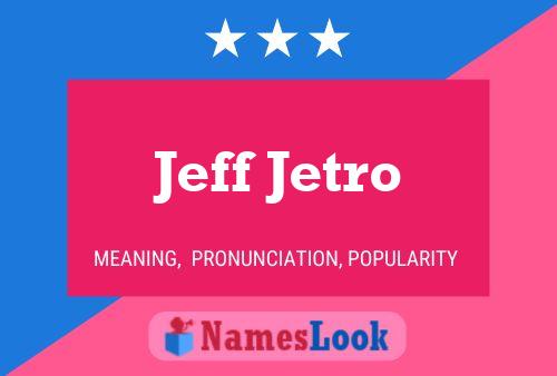 Póster del nombre Jeff Jetro