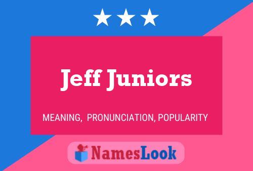 Póster del nombre Jeff Juniors