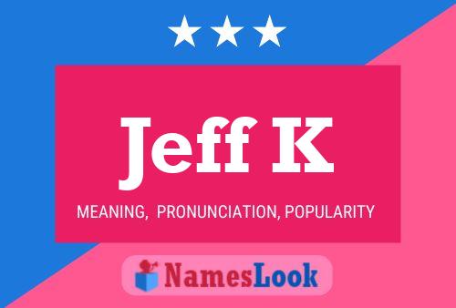 Póster del nombre Jeff K