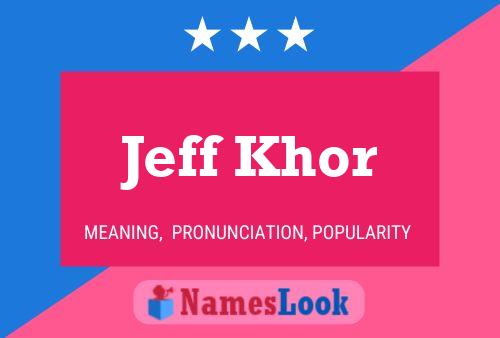 Póster del nombre Jeff Khor