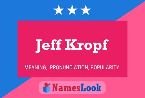 Póster del nombre Jeff Kropf