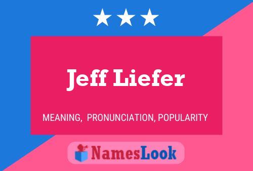 Póster del nombre Jeff Liefer