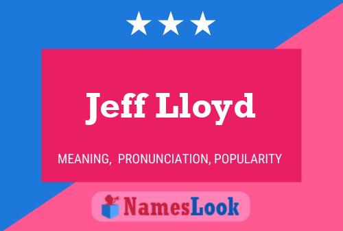 Póster del nombre Jeff Lloyd