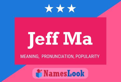 Póster del nombre Jeff Ma