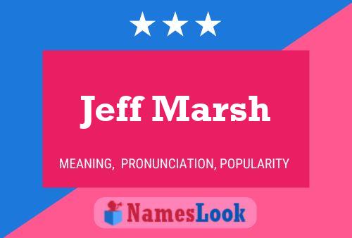 Póster del nombre Jeff Marsh