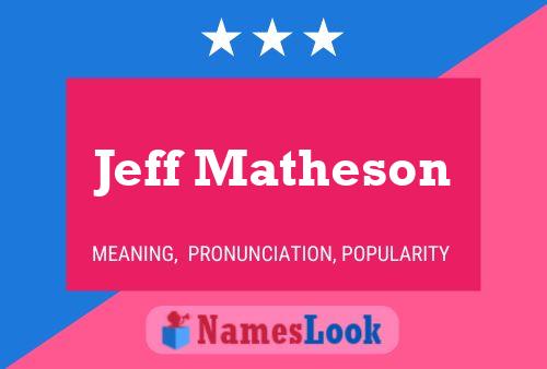 Póster del nombre Jeff Matheson