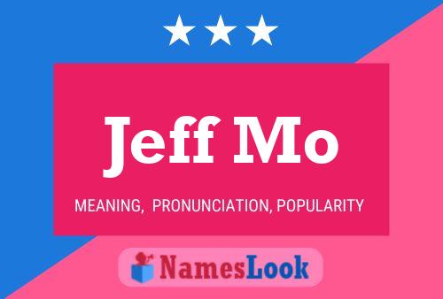 Póster del nombre Jeff Mo