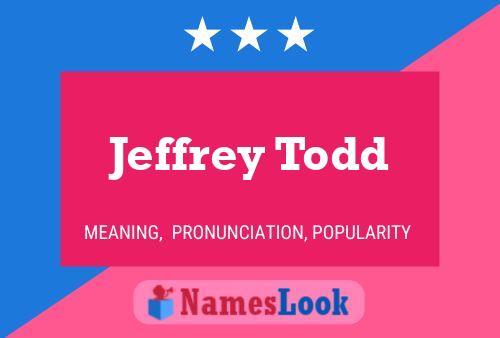 Póster del nombre Jeffrey Todd