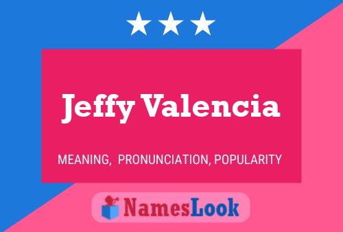 Póster del nombre Jeffy Valencia