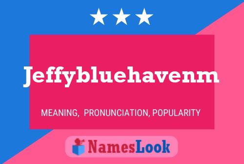 Póster del nombre Jeffybluehavenm