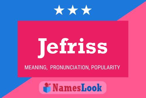 Póster del nombre Jefriss