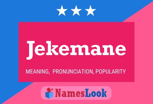 Póster del nombre Jekemane