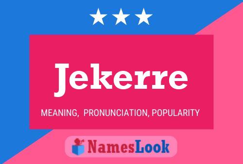 Póster del nombre Jekerre