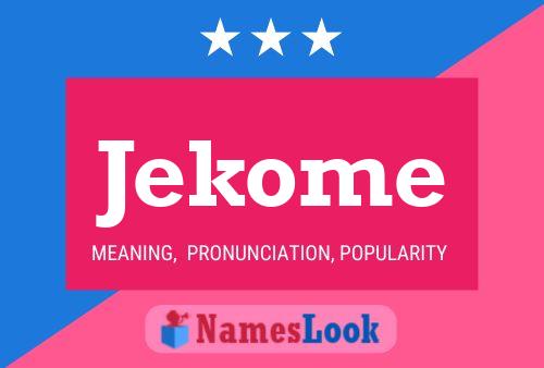 Póster del nombre Jekome