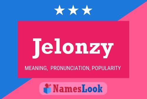 Póster del nombre Jelonzy