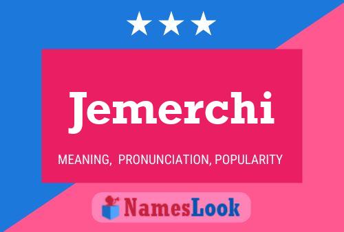 Póster del nombre Jemerchi