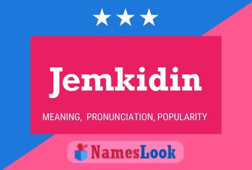 Póster del nombre Jemkidin