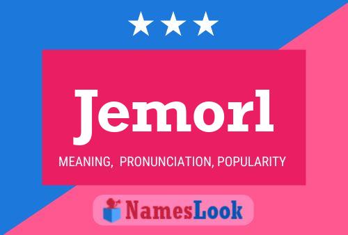 Póster del nombre Jemorl