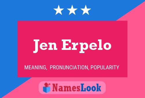 Póster del nombre Jen Erpelo