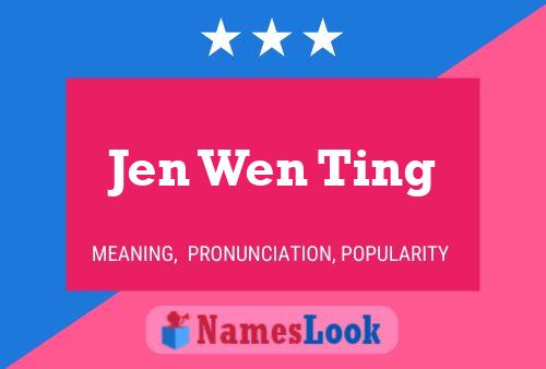 Póster del nombre Jen Wen Ting