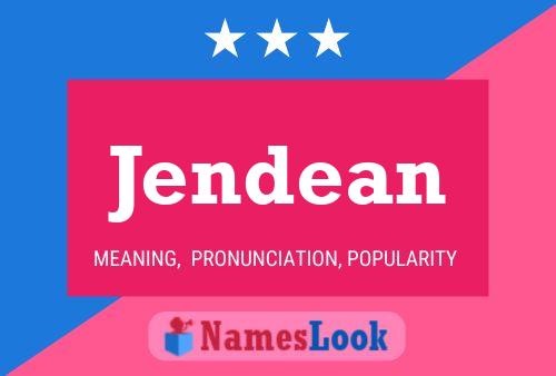 Póster del nombre Jendean