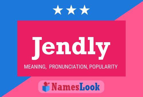 Póster del nombre Jendly