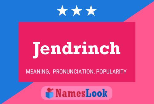 Póster del nombre Jendrinch