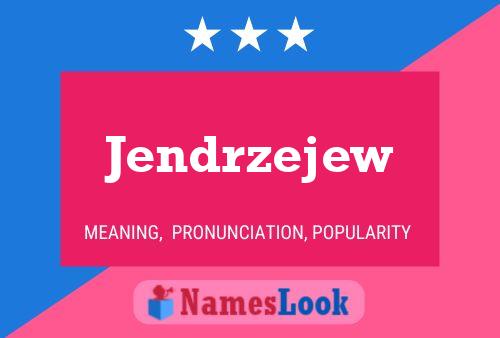 Póster del nombre Jendrzejew