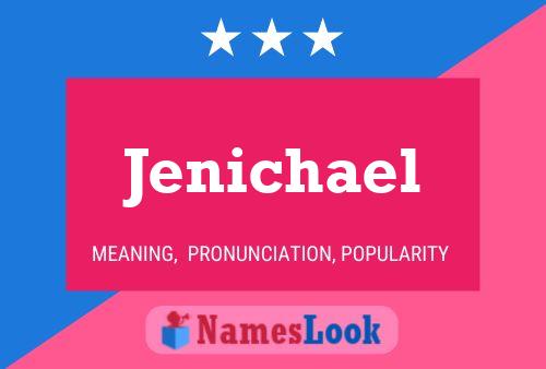 Póster del nombre Jenichael