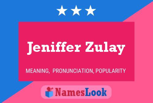 Póster del nombre Jeniffer Zulay