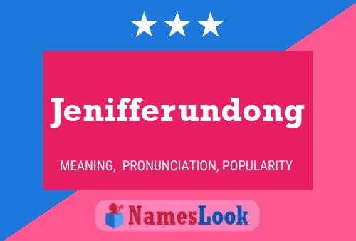 Póster del nombre Jenifferundong