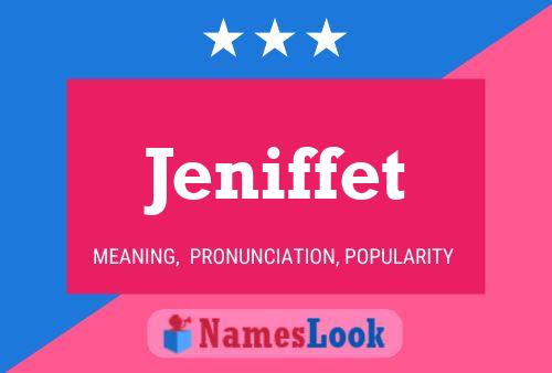 Póster del nombre Jeniffet