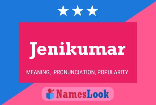 Póster del nombre Jenikumar