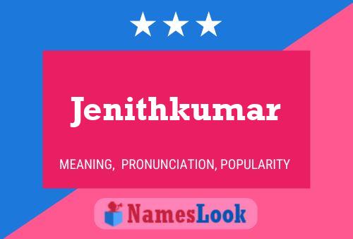 Póster del nombre Jenithkumar